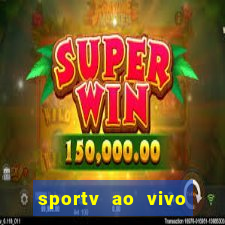 sportv ao vivo mega canais